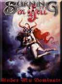 Burning In Hell : Under My Dominate